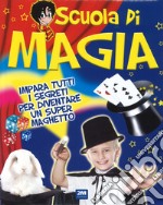 Scuola di magia. Ediz. a colori libro