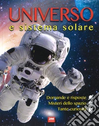 Universo e sistema solare. Ediz. a colori