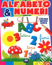 Alfabeto e numeri. Ediz. a colori