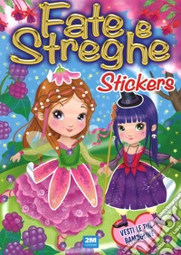 Fate e streghe. Con adesivi. Ediz. a colori