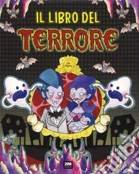 Il libro del terrore. Ediz. a colori