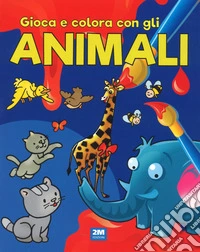 Gioca e colora con gli animali libro