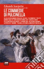 Le commedie di Pulcinella libro