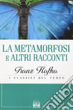 La metamorfosi e altri racconti