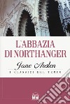 L'abbazia di Northanger libro