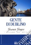 Gente di Dublino libro di Joyce James