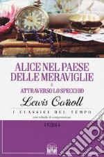 Alice nel paese delle meraviglie-Alice attraverso lo specchio libro