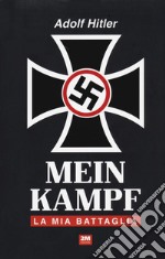 Mein Kampf. La mia battaglia libro