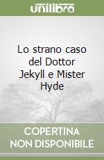 Lo strano caso del Dottor Jekyll e Mister Hyde libro