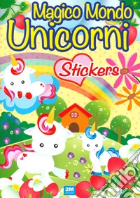 Unicorni. Sticker. Trendy model. Ediz. a colori libro