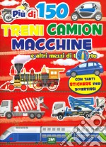 Treni macchine moto e camion. Sticker. Trendy model. Ediz. a colori