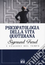 Psicopatologia della vita quotidiana libro