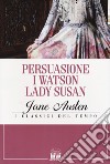 Persuasione-I Watson-Lady Susan libro