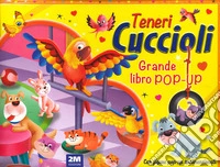 Teneri cuccioli. Grande libro pop-up. Ediz. a colori libro