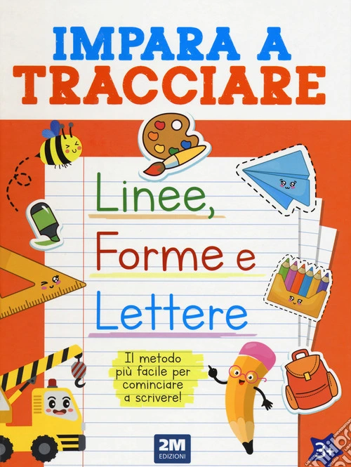 Impara a tracciare linee, forme e lettere. Ediz. illustrata