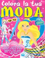 Colora la tua moda. Ediz. illustrata libro