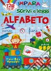 Impara, scrivi e leggi l'alfabeto. Ediz. a colori libro