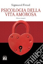 Psicologia della vita amorosa libro