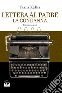 Lettera al padre-La condanna libro