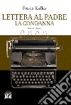 Lettera al padre-La condanna libro di Kafka Franz