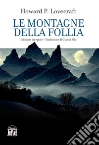 Le montagne della follia libro