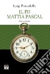 Il fu Mattia Pascal libro