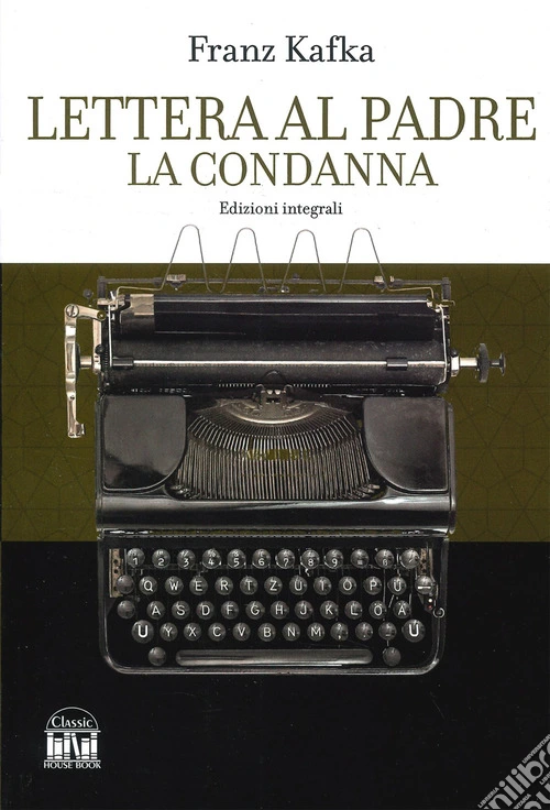 Lettera al padre-La condanna. Ediz. integrale