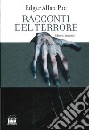 Racconti del terrore. Ediz. integrale libro di Poe Edgar Allan