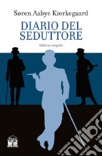 Diario del seduttore. Ediz. integrale libro