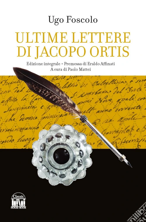 Le ultime lettere di Jacopo Ortis. Ediz. integrale