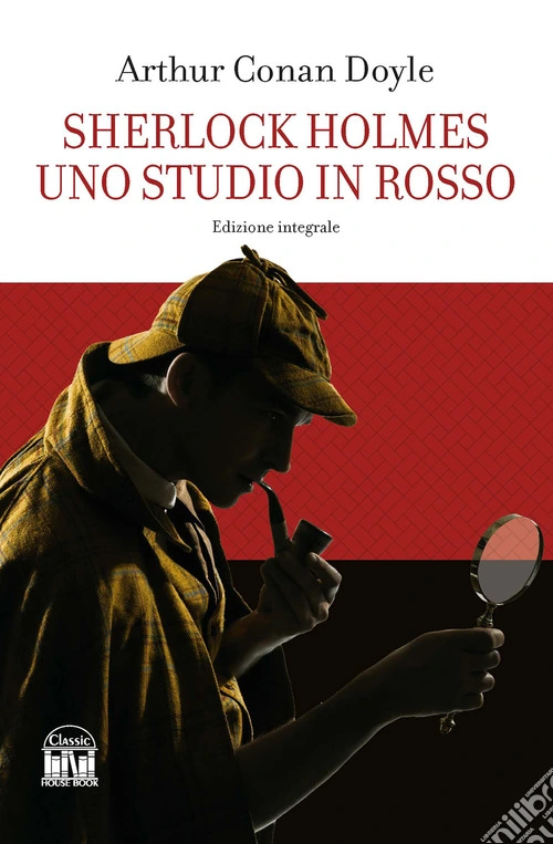 Sherlock Holmes. Uno studio in rosso. Ediz. integrale