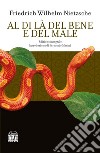 Al di là del bene e del male. Ediz. integrale libro di Nietzsche Friedrich