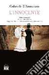 L'Innocente. Ediz. integrale libro di D'Annunzio Gabriele Oliva G. (cur.)