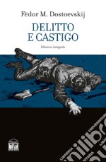 Delitto e castigo. Ediz. integrale libro