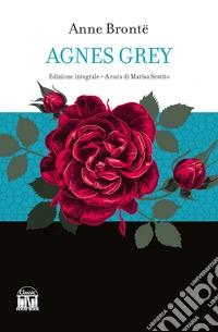 Agnes Grey. Ediz. integrale