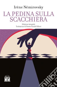 La pedina sulla scacchiera. Ediz. integrale