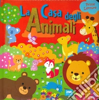 La casa degli animali. Prime letture libro