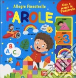 Parole. Allegre finestrelle. Ediz. a colori libro