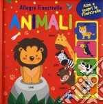 Animali. Allegre finestrelle. Ediz. a colori libro