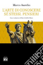 L'arte di conoscere se stessi. Pensieri libro