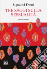 Tre saggi sulla sessualità libro