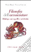 Filosofia dell'acconciatore. Dialogo sui capelli e la felicità libro di Beggi Mauro Cocconi Monica