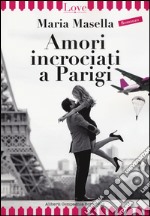 Amori incrociati a Parigi