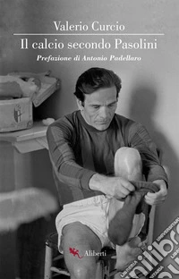 Il calcio secondo Pasolini