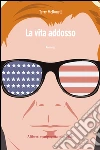 La vita addosso libro