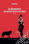 La Genovese. Una storia di amore e di rabbia libro