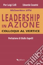 Leadership in azione. Colloqui al vertice libro