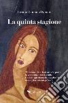 La quinta stagione libro