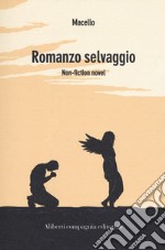 Romanzo selvaggio libro