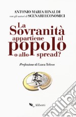 La sovranità appartiene al popolo o allo spread? libro